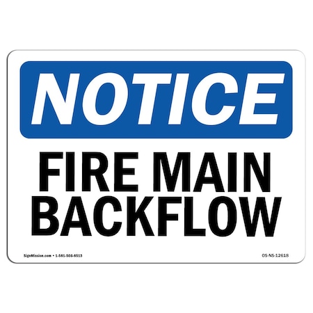 Signmission OSHA Notice Sign, Fire Main Backflow, 18in X 12in Aluminum, 12" W, 18" L, Landscape OS-NS-A-1218-L-12618